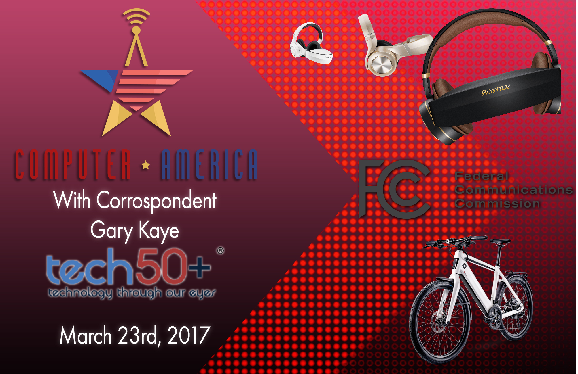 Correspondent Gary Kaye, Tech50+ Talks FCC, E-Bikes, And Connected Homes
