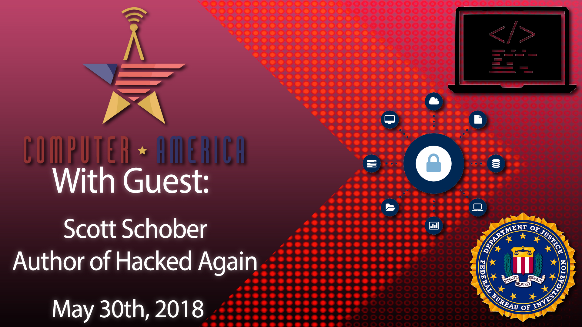 Scott Schober, Author of Hacked Again, Talks FBI Warnings, Hacking Back, BlockSafe Technologies