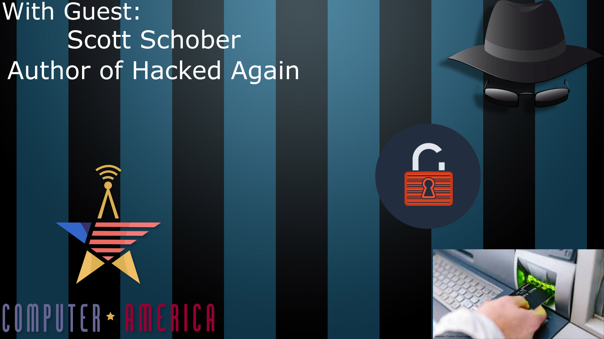 Scott Schober, Cyber Security Expert, Talks Data Breaches, Data Leaks, Card Skimming