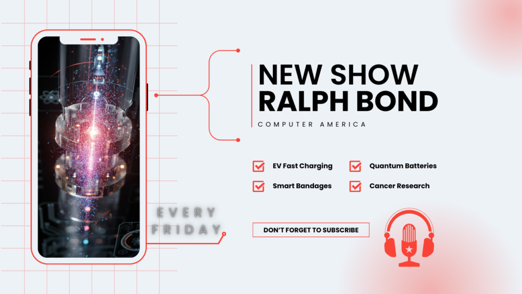 3-Minute EV Charging, Quantum Battery Breakthrough, and AI-Guided Smart Bandages w/ Ralph Bond